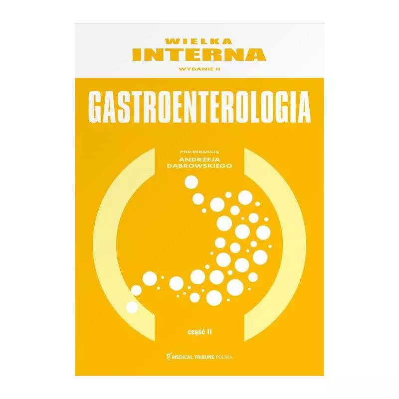 GASTROENTEROLOGIA 2. WIELKA INTERNA - Medical Tribune Polska