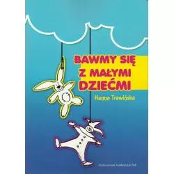 BAWMY SIĘ Z MAŁYMI DZIEĆMI - ŻAK- Wydawnictwo Edukacyjne