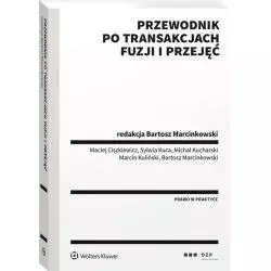 PRZEWODNIK PO TRANSAKCJACH FUZJI I PRZEJĘĆ - Wolters Kluwer