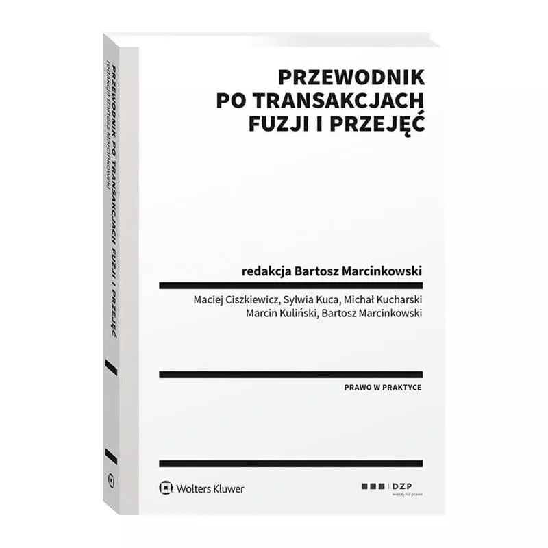 PRZEWODNIK PO TRANSAKCJACH FUZJI I PRZEJĘĆ - Wolters Kluwer