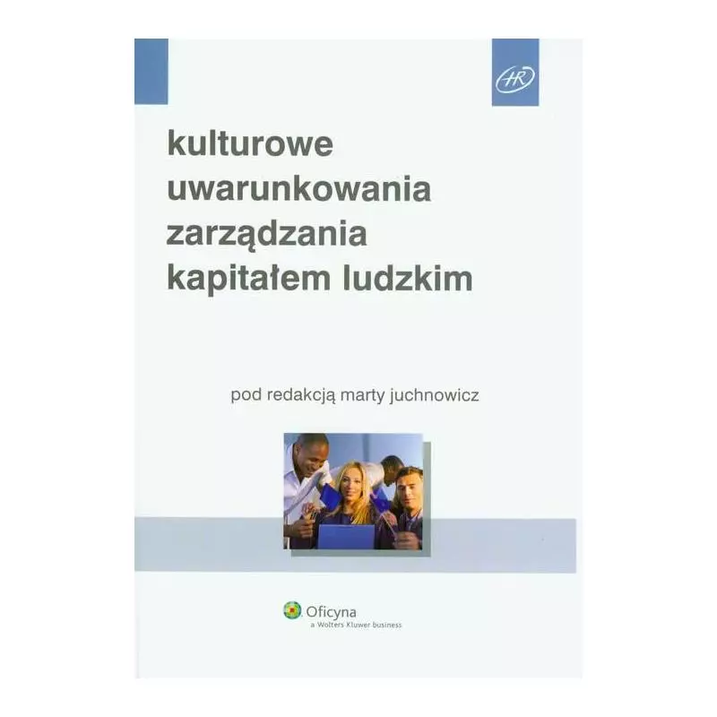 KULTUROWE UWARUNKOWANIA ZARZĄDZANIA KAPITAŁEM LUDZKIM - Wolters Kluwer