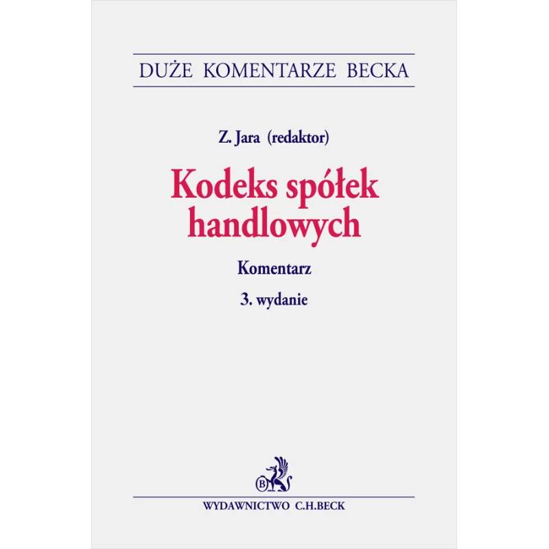 KODEKS SPÓŁEK HANDLOWYCH. KOMENTARZ - C.H. Beck