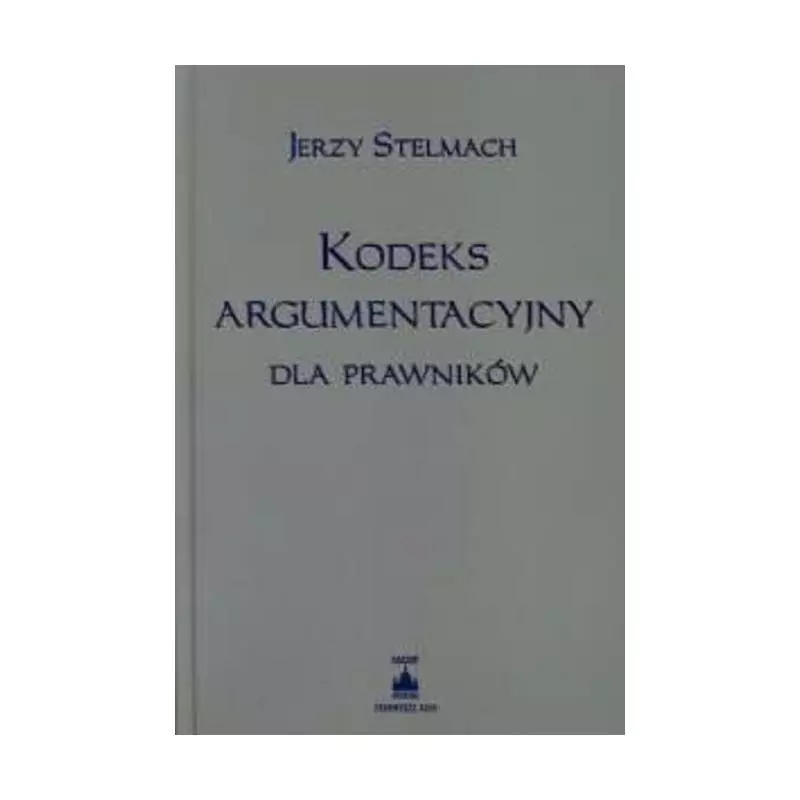 KODEKS ARGUMENTACYJNY DLA PRAWNIKÓW - Wolters Kluwer