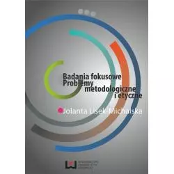 BADANIA FOKUSOWE. PROBLEMY METODOLOGICZNE I ETYCZNE - Wydawnictwo Uniwersytetu Łódzkiego