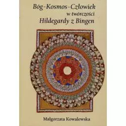 BÓG, KOSMOS, CZŁOWIEK W TWÓRCZOŚCI HILDEGARDY Z BINGEN - UMCS