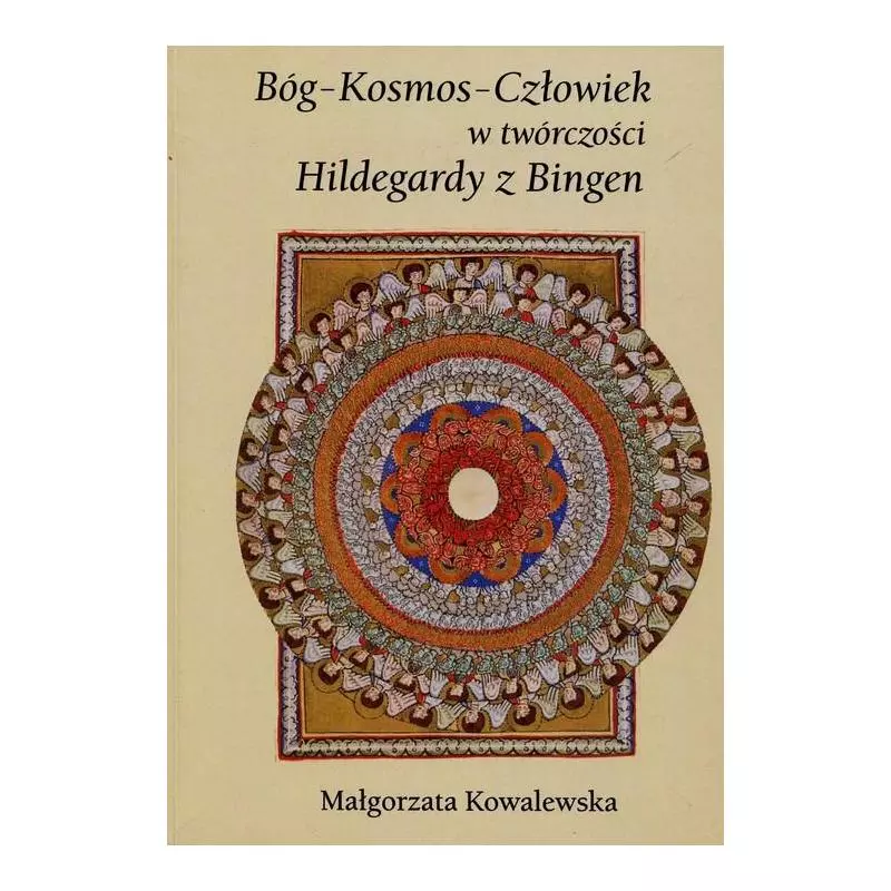 BÓG, KOSMOS, CZŁOWIEK W TWÓRCZOŚCI HILDEGARDY Z BINGEN - UMCS