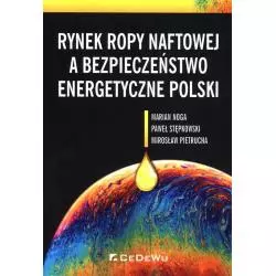 RYNEK ROPY NAFTOWEJ A BEZPIECZEŃSTWO ENERGETYCZNE POLSKI - CEDEWU