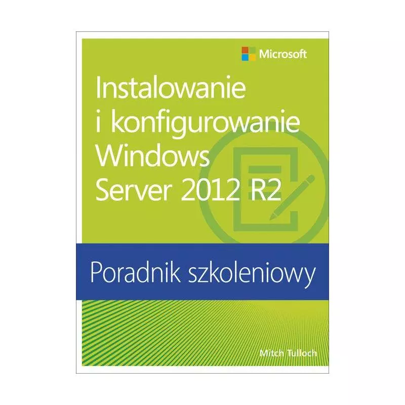 INSTALOWANIE I KONFIGUROWANIE WINDOWS SERVER 2012 R2 PORADNIK SZKOLENIOWY - APN Promise