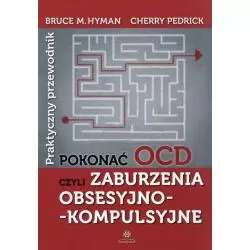 POKONAĆ OCD CZYLI ZABURZENIA OBSESYJNO-KOMPULSYWNE - Harmonia