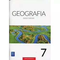 GEOGRAFIA ZESZYT ĆWICZEŃ DLA KLASY 7 SZKOŁY PODSTAWOWEJ - WSiP