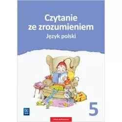 JĘZYK POLSKI CZYTANIE ZE ZROZUMIENIEM ZESZYT ĆWICZEŃ DLA KLASY 5 SZKOŁY PODSTAWOWEJ - WSiP