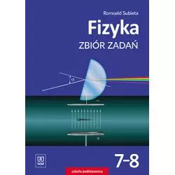 FIZYKA ZBIÓR ZADAŃ DLA KLASY 7-8 SZKOŁY PODSTAWOWEJ - 