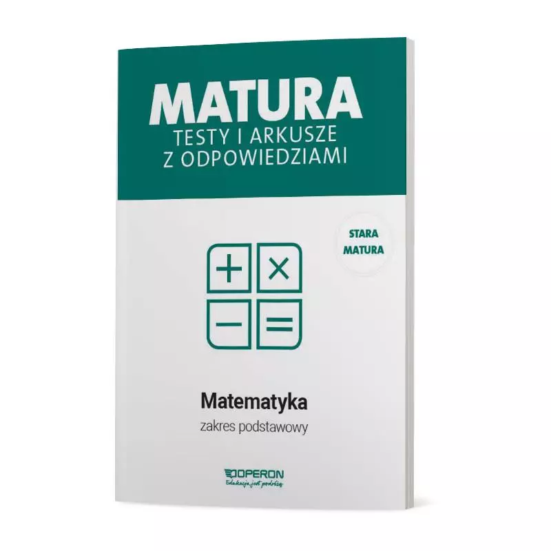 MATURA 2023 MATEMATYKA TESTY I ARKUSZE ZAKRES PODSTAWOWY - Operon