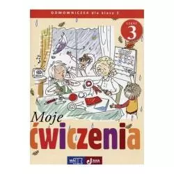 MOJE ĆWICZENIA DOMOWNICZEK DLA KLASY 2 CZĘŚĆ 3 EDUKACJA WCZESNOSZKOLNA - Mac