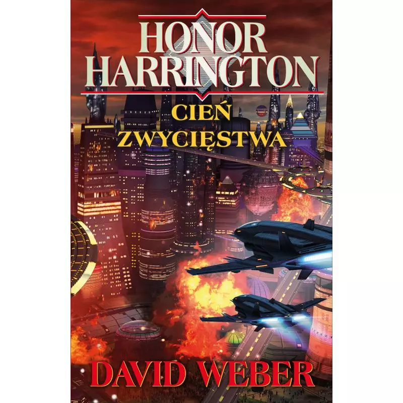 CIEŃ ZWYCIĘSTWA. HONOR HARRINGTON - Rebis