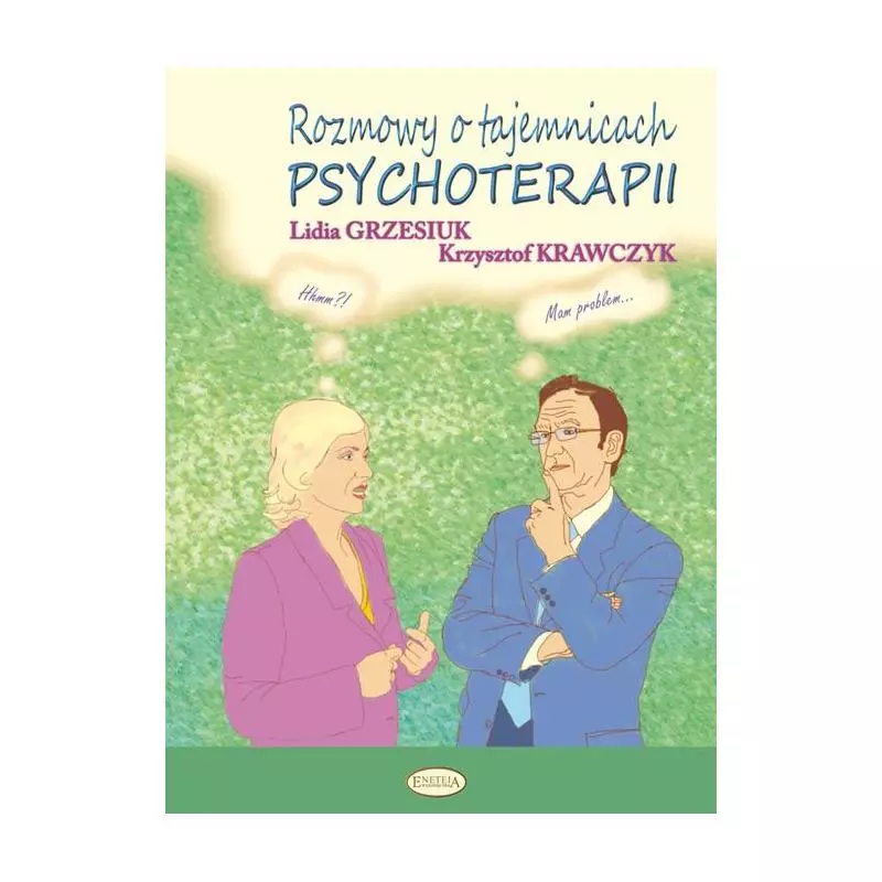 ROZMOWY O TAJEMNICACH PSYCHOTERAPII - Eneteia