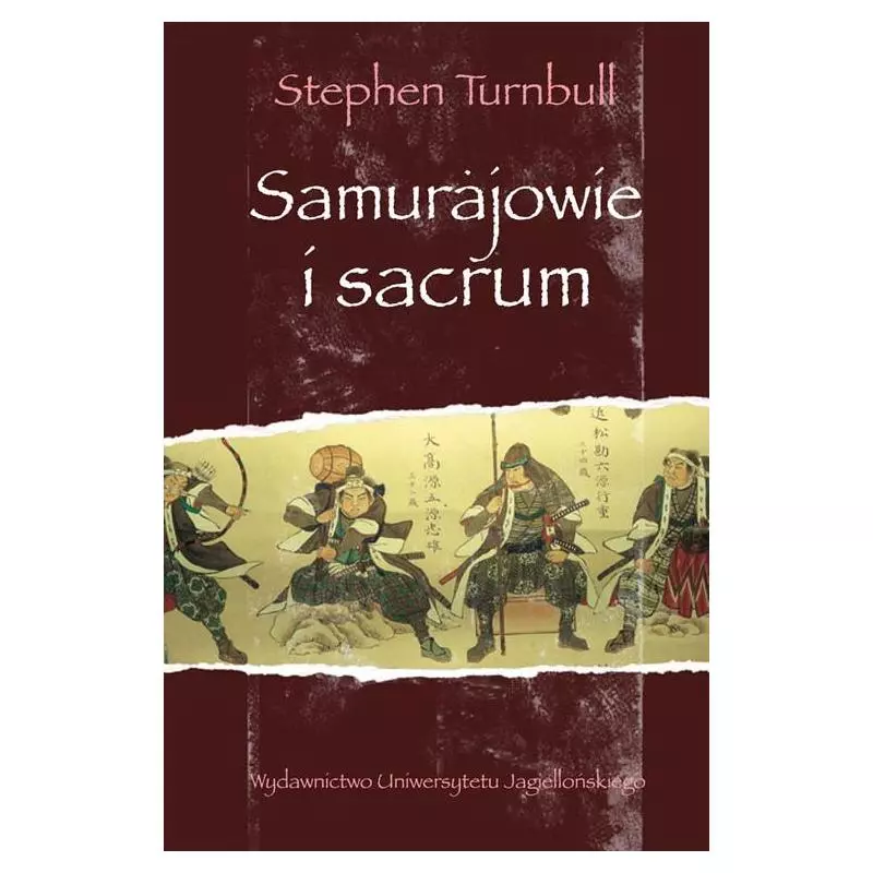 SAMURAJOWIE I SACRUM - Wydawnictwo Uniwersytetu Jagiellońskiego