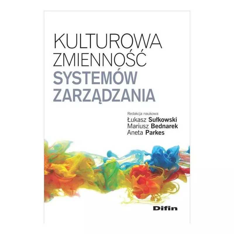 KULTUROWA ZMIENNOŚĆ SYSTEMÓW ZARZĄDZANIA - Difin