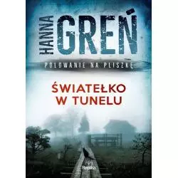 ŚWIATEŁKO W TUNELU. POLOWANIE NA PLISZKĘ - Replika