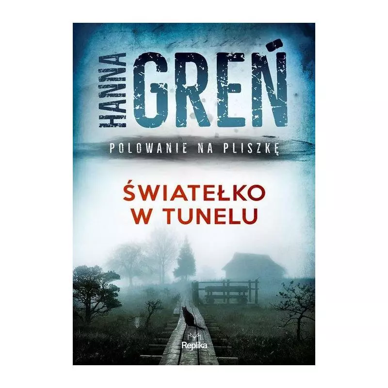 ŚWIATEŁKO W TUNELU. POLOWANIE NA PLISZKĘ - Replika