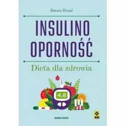 INSULINOOPORNOŚĆ. DIETA DLA ZDROWIA - Wydawnictwo RM