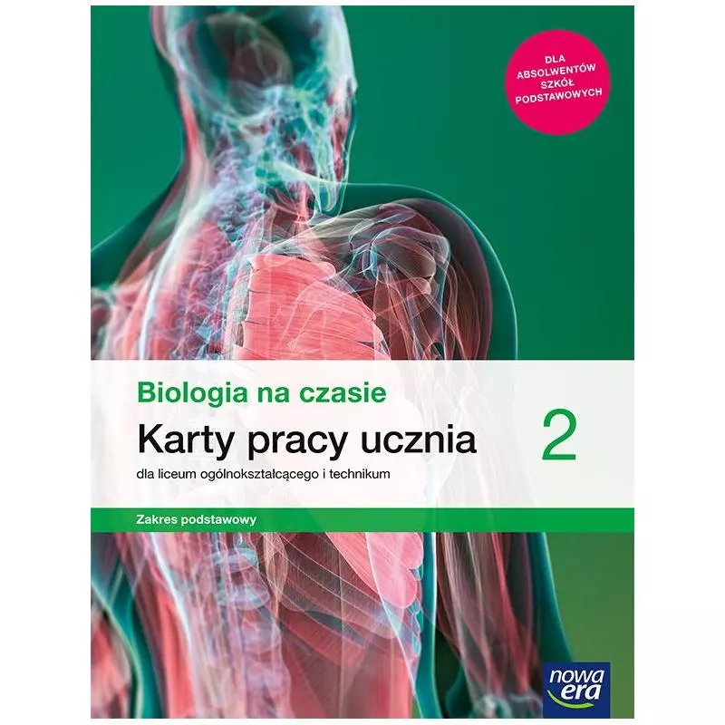 BIOLOGIA NA CZASIE 2 KARTY PRACY DLA LICEÓW I TECHNIKÓW POZIOM PODSTAWOWY - Nowa Era BIOLOGIA NA CZASIE 2 KARTY PRACY DLA LICEÓW I TECHNIKÓW POZIOM PODSTAWOWY - Nowa Era