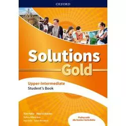 SOLUTIONS GOLD UPPERINTERMEDIATE SB PODRĘCZNIK SZKOŁA PONADPODSTAWOWA - Oxford