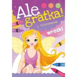 WRÓŻKI. ALE GRATKA! KOLOROWANKA - Skrzat