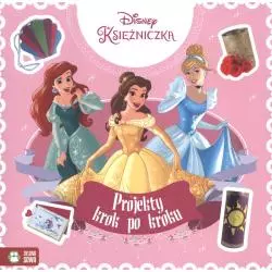 DISNEY KSIĘŻNICZKA. PROJEKTY KROK PO KROKU - Zielona Sowa