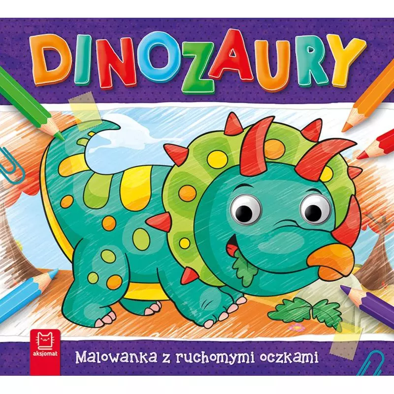 DINOZAURY. MALOWANKA Z RUCHOMYMI OCZKAMI - Aksjomat