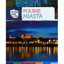 POZNAJ SWÓJ KRAJ. POLSKIE MIASTA - Multico