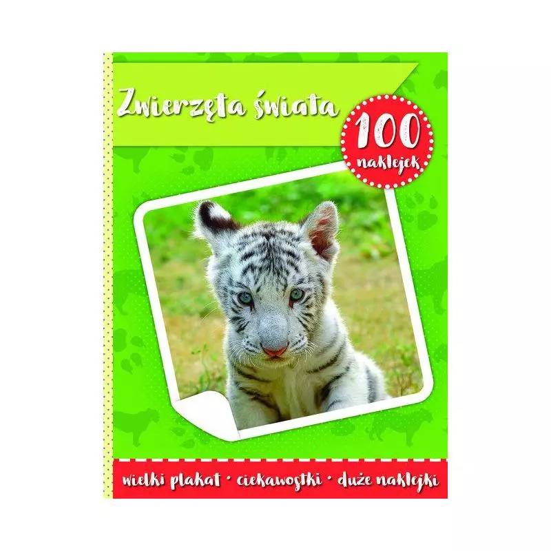 ZWIERZĘTA ŚWIATA. 100 NAKLEJEK - Yoyo Books