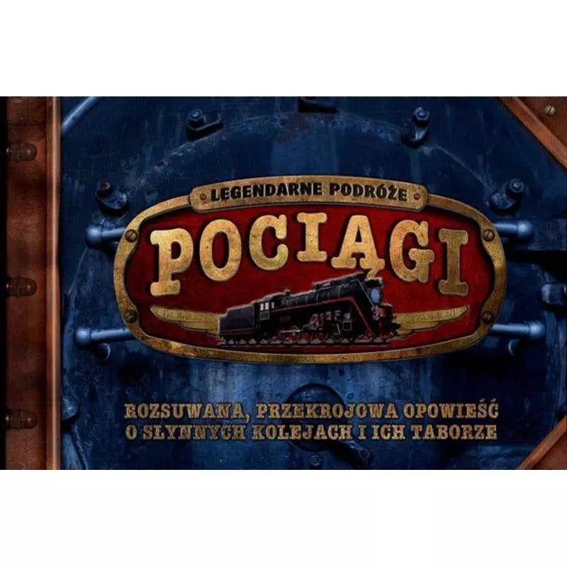 POCIĄGI. LEGENDARNE PODRÓŻE - Debit