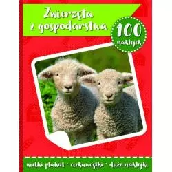 ZWIERZĘTA Z GOSPODARSTWA. 100 NAKLEJEK - Yoyo Books