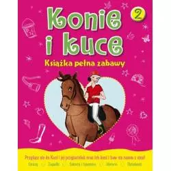 KONIE I KUCE. KSIĄŻKA PEŁNA ZABAW 2 - Debit