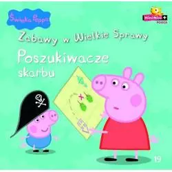 ŚWINKA PEPPA. ZABAWY W WIELKIE SPRAWY. POSZUKIWACZE SKARBU. - Media Service Zawada