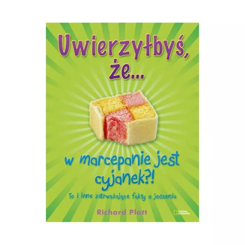 UWIERZYŁBYŚ, ŻE... W MARCEPANIE JEST CYJANEK!? TO I INNE ZATRWAŻAJĄCE FAKTY O JEDZENIU. - G+J