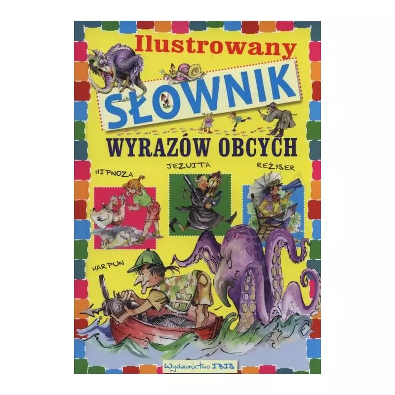 ILUSTROWANY SŁOWNIK WYRAZÓW OBCYCH - Ibis