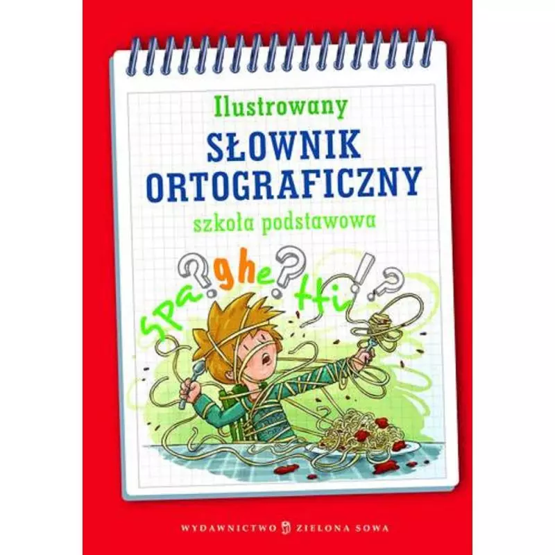ILUSTROWANY SŁOWNIK ORTOGRAFICZNY - Zielona Sowa