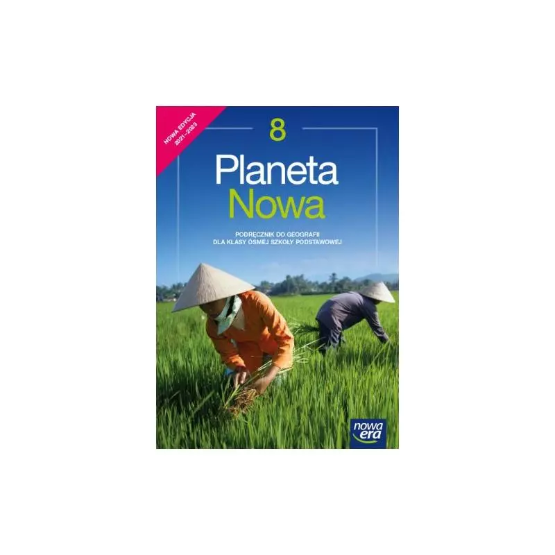 PLANETA NOWA KLASA 8 PODRĘCZNIK DO GEOGRAFII SZKOŁA PODSTAWOWA - PLANETA NOWA KLASA 8 PODRĘCZNIK DO GEOGRAFII SZKOŁA PODSTAWOWA -