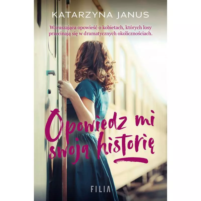 OPOWIEDZ MI SWOJĄ HISTORIĘ - Filia