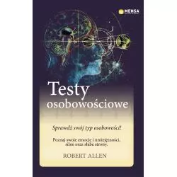 TESTY OSOBOWOŚCIOWE. SPRAWDŹ SWÓJ TYP OSOBOWOŚCI - Olesiejuk