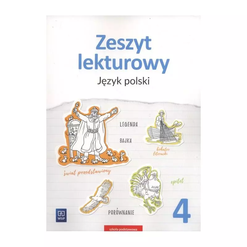 JĘZYK POLSKI ZESZYT LEKTUROWY ZESZYT ĆWICZEŃ DLA KLASY 4 SZKOŁY PODSTAWOWEJ - JĘZYK POLSKI ZESZYT LEKTUROWY ZESZYT ĆWICZEŃ DLA KLASY 4 SZKOŁY PODSTAWOWEJ -