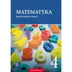 MATEMATYKA ZESZYT ĆWICZEŃ DLA KLASY 4 SZKOŁY PODSTAWOWEJ CZĘŚĆ 2 - WSiP