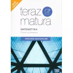 TERAZ MATURA 2015 MATEMATYKA ARKUSZE MATURALNE ZAKRES PODSTAWOWY - Nowa Era