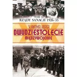 RZĄDY SANACJI 1926-35. DWUDZIESTOLECIE MIĘDZYWOJENNE - Edipresse Polska