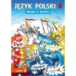 JĘZYK POLSKI NAUKA O JĘZYKU DLA KLASY 4 CZĘŚĆ 2 SZKOŁA PODSTAWOWA - Gdańskie Wydawnictwo Oświatowe