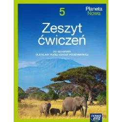 GEOGRAFIA ZESZYT ĆWICZEŃ DLA KLASY 5 SZKOŁY PODSTAWOWEJ - Nowa Era