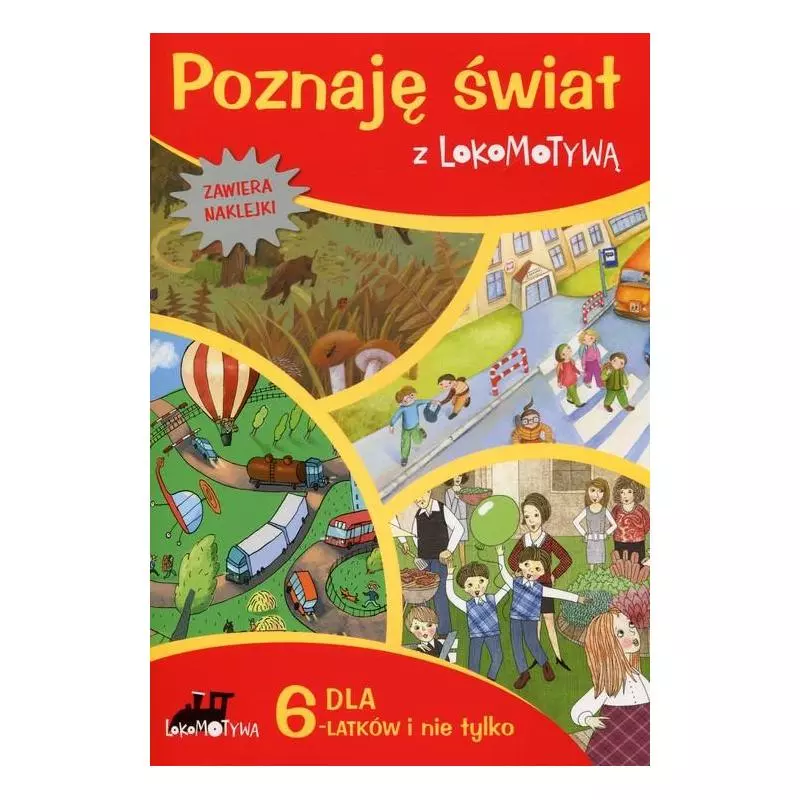 POZNAJĘ ŚWIAT Z LOKOMOTYWĄ. ZESZYT DLA SZEŚCIOLATKÓW I NIE TYLKO - GWO