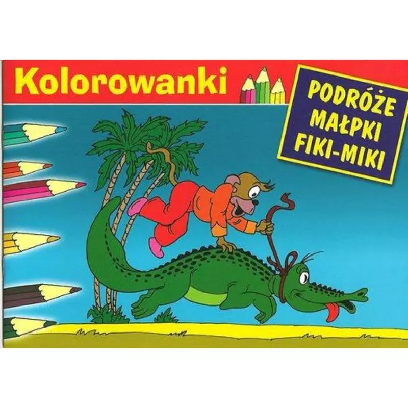 PODRÓŻE MAŁPKI FIKIMIKI. KOLOROWANKA - G&P